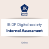 IB DP Digital Society- Internal Assessment