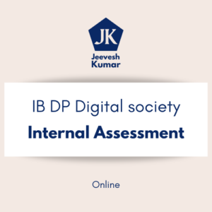 IB DP Digital Society- Internal Assessment